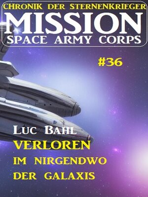 cover image of Mission Space Army Corps 36 ​Verloren im Nirgendwo der Galaxis